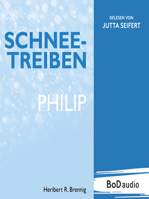 cover image of Schneetreiben--Philip (Ungekürzt)